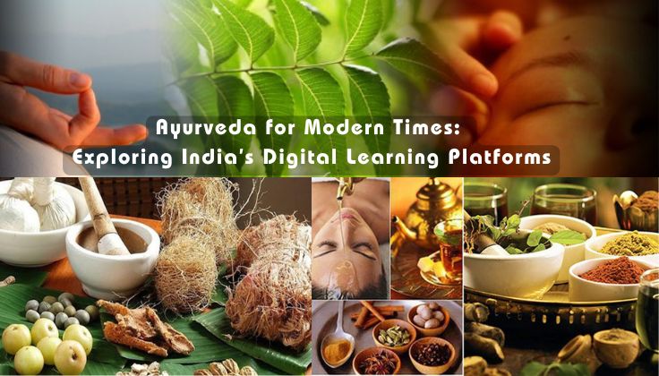 Ayurveda for Modern Times: Exploring India’s Digital Learning Platforms