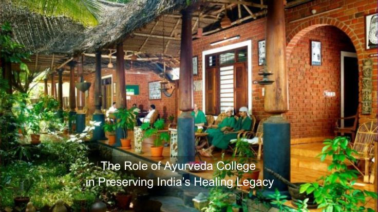 The Role of Ayurveda College in Preserving India’s Healing Legacy