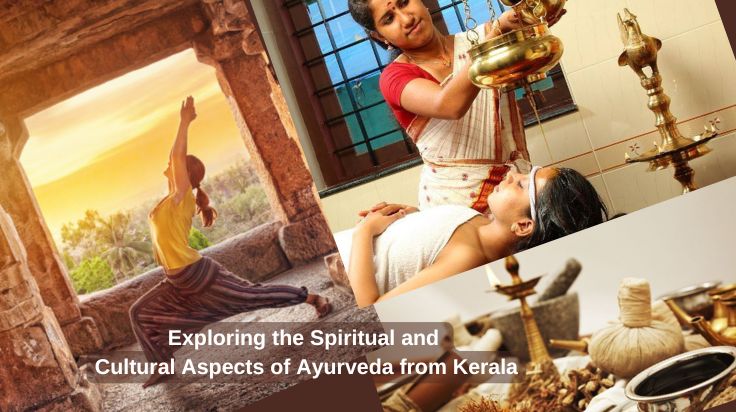 Exploring the Spiritual and Cultural Aspects of Ayurveda from Kerala